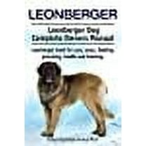 Leonberger. Leonberger Dog Complete Owners Manual. Leonberger book for care, costs, feeding, grooming, health and training. (Paperback)