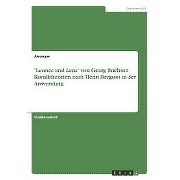 "Leonce und Lena" von Georg Bchner. Komiktheorien nach Henri Bergson in der Anwendung (Paperback)