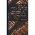 thumbnail image 1 of Leone Xiii E L'italia. Segui-2to Dal Testo Completo Delle Tre Pastorali Del Card. Pecci..., (Hardcover), 1 of 1