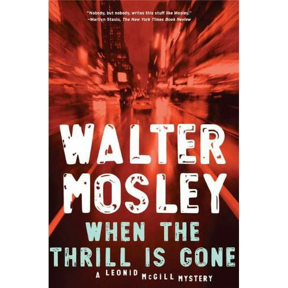 When the Thrill Is Gone (Hardcover) by Walter Mosley