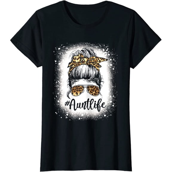 Leopard Aunt Life Messy Bun Bleached Auties Girl Mothers Day T-Shirt