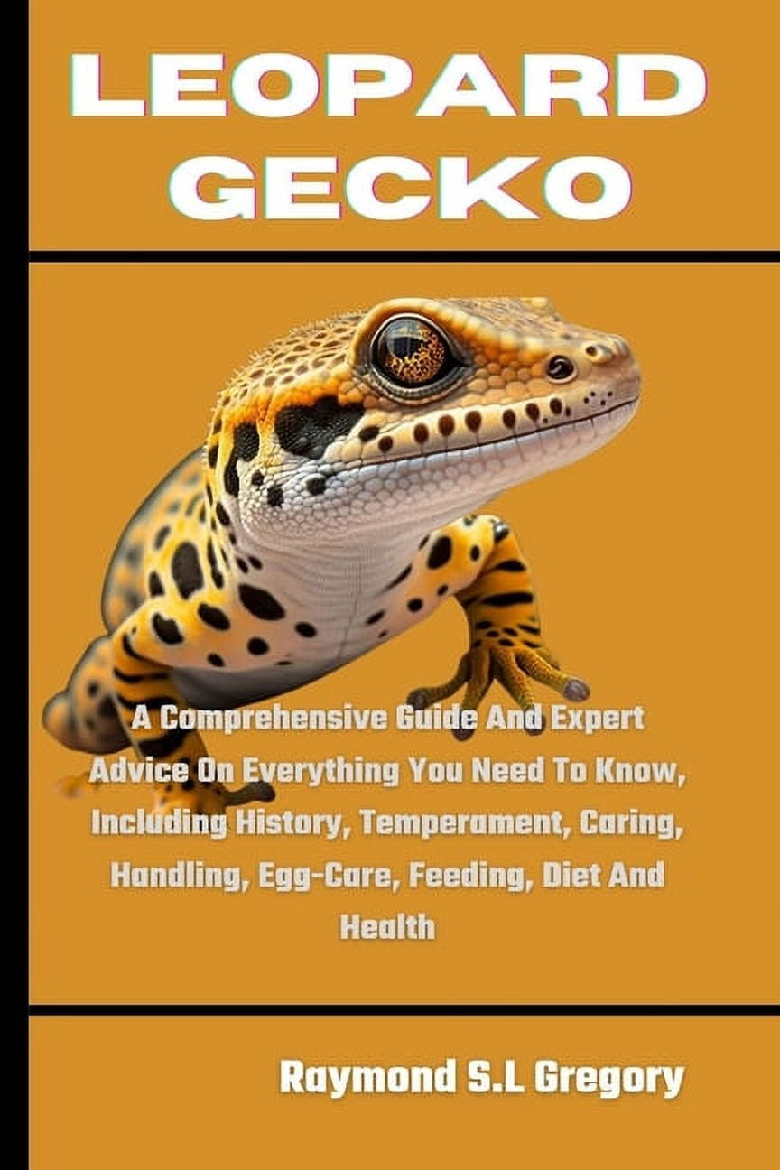 Leopard Gecko: A Comprehensive Guide And Expert Advice On Everything ...
