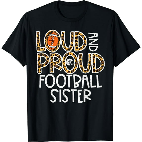 Leopard Loud & Proud American Football Sister Family Women T-Shirt