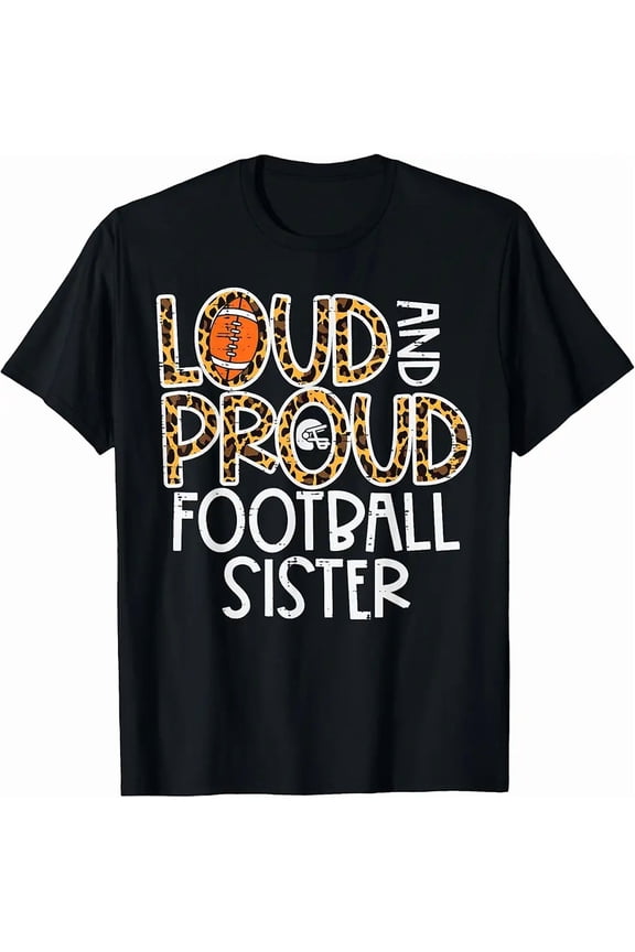 Leopard Loud & Proud American Football Sister Family Women T-Shirt