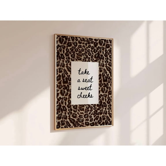 Leopard Print Typography Take A Seat Sweet Cheeks Bold Animal Pattern Wall Decor Maximalist Neutral Aesthetic Art