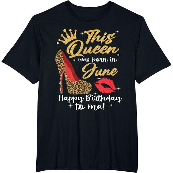 Leopard This Queen Was Born In June Happy Birthday To Me T-Shirt