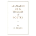 thumbnail image 1 of Leopardi and the Theory of Poetry, (Paperback), 1 of 1