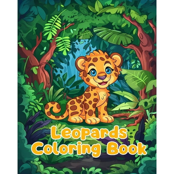 Leopards Coloring Book: Simple Leopards Coloring Pages For Kids Ages 1-3, (Paperback)