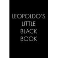 thumbnail image 1 of Leopoldo's Little Black Book: The Perfect Dating Companion for a Handsome Man Named Leopoldo. A secret place for names, , (Paperback), 1 of 1