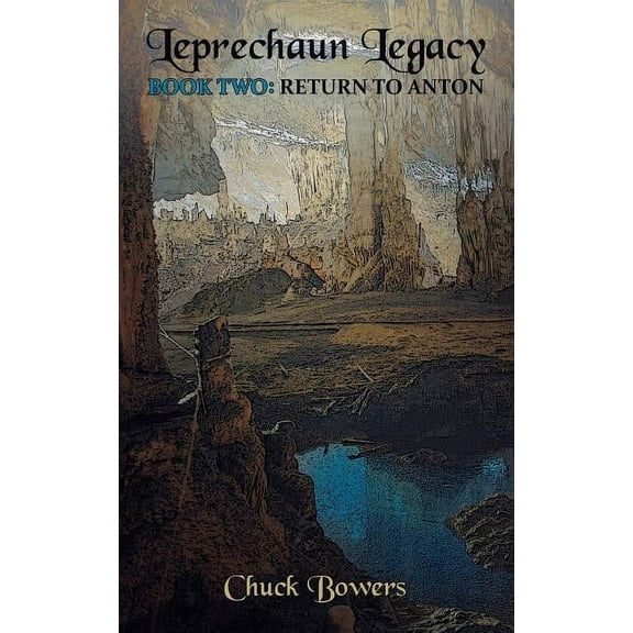 Leprechaun Legacy: Book Two: Return to Anton, (Paperback)