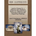 thumbnail image 1 of Leprino Cheese Co. V. National Labor Relations Board U.S. Supreme Court Transcript of Record with Supporting Pleadings, (Paperback), 1 of 1