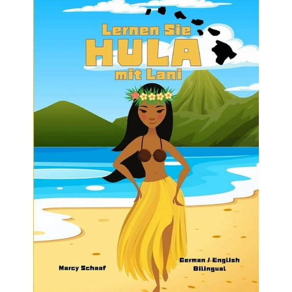 Hula (World Languages) Lernen Sie HULA mit Lani (German / English Bilingual) Learn to HULA with Lani, Book 14, (Paperback)