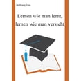 thumbnail image 1 of Lernen wie man lernt, lernen wie man versteht, (Paperback), 1 of 1
