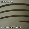 thumbnail image 1 of Leron Thomas - More Elevator Music - Music & Performance - CD, 1 of 1