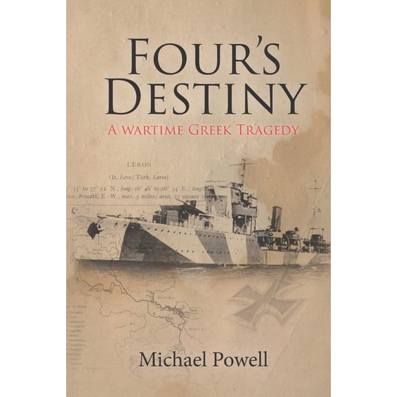 Leros Destinies Four's Destiny: A Wartime Greek Tragedy, Book 1, (Paperback)