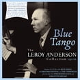 thumbnail image 1 of Leroy Anderson - Blue Tango: The Leroy Anderson Collection 1951-62 - Music & Performance - CD, 1 of 2
