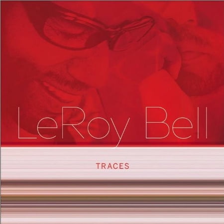 Leroy Bell - Traces - Music & Performance - CD