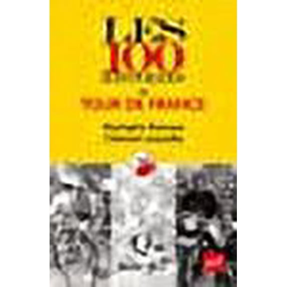 Les 100 histoires du Tour de France