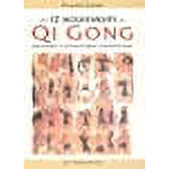 Les 12 mouvements de Qi Gong pour conserver la souplesse du corps et la vivacité de l'esprit (French Edition)