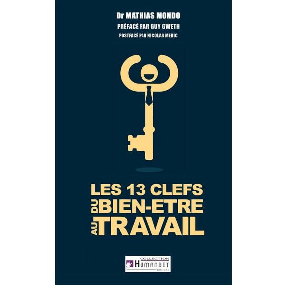 Les 13 cls du bien-tre au travail, (Paperback)