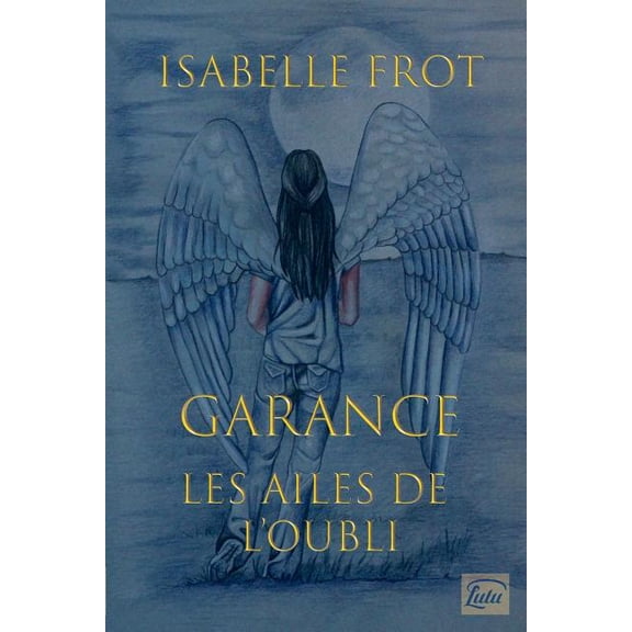 Les Ailes de l?oubli, Garance
