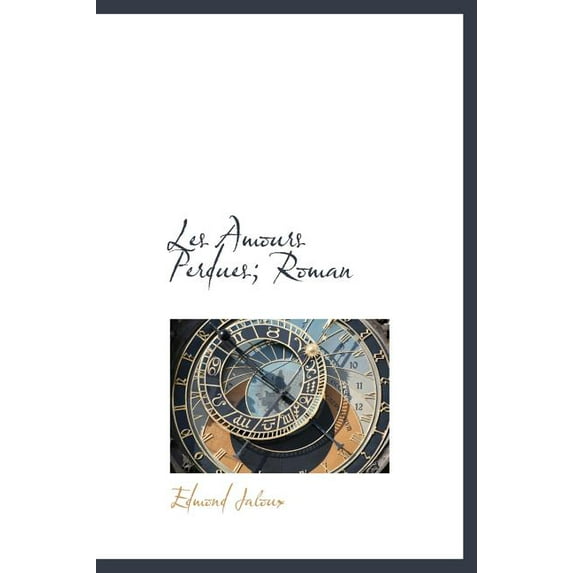 Les Amours Perdues; Roman (Hardcover)