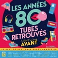 thumbnail image 1 of Multi-Artistes Les Années 80 C'Était Mieux Avant-Tubes Retrouvés-la Suite. (CD), 1 of 1