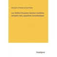 thumbnail image 1 of Les Antilles franÃ§aises; Question monÃ©taire, entrepÃ´ts rÃ©els, paquebots transatlantiques, (Paperback), 1 of 1