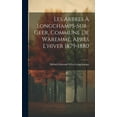 thumbnail image 1 of Les Arbres À Longchamps-Sur-Geer, Commune De Waremme, Après L'hiver 1879-1880 (Hardcover), 1 of 1