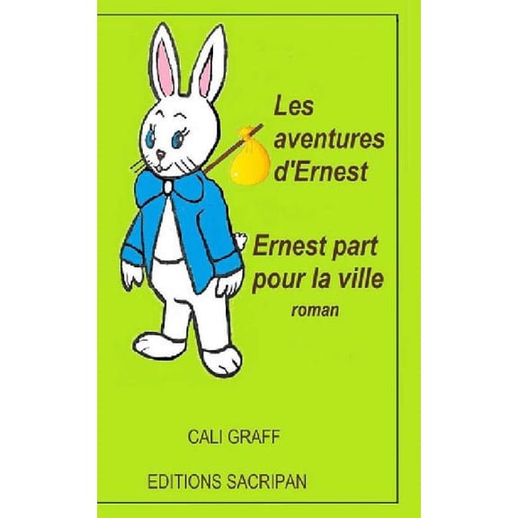 Les Aventures d'Ernest Les aventures d'Ernest: Ernest part pour la ville, Book 1, (Paperback)
