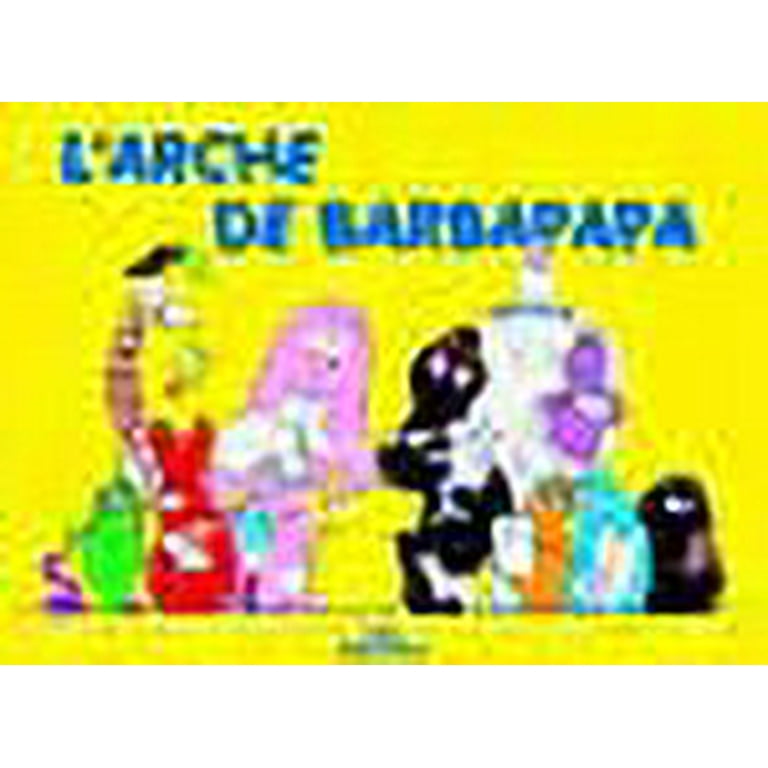 Les Aventures de Barbapapa L arche de Barbapapa