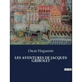 thumbnail image 1 of Les Aventures de Jacques Gribolet, (Paperback), 1 of 1