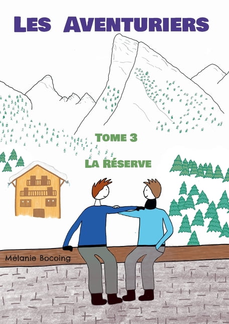 Les Aventuriers: Tome 3 La RÃ©serve, (Paperback)