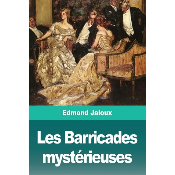 Les Barricades mystérieuses, (Paperback)
