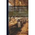 thumbnail image 1 of Les Boulangeries Coopératives En France... (Hardcover), 1 of 1
