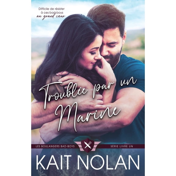 Les Boulangers Bad-Boys Trouble par un Marine, Book 1, (Paperback)