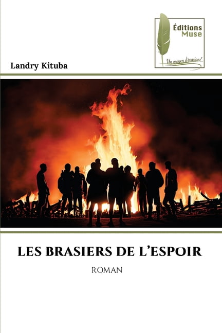 Les Brasiers de l'Espoir, (Paperback)