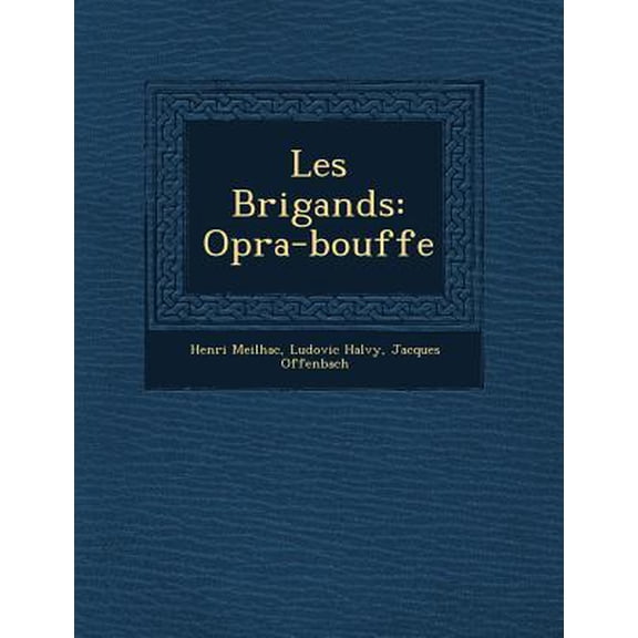 Les Brigands: Opra-bouffe (Paperback)