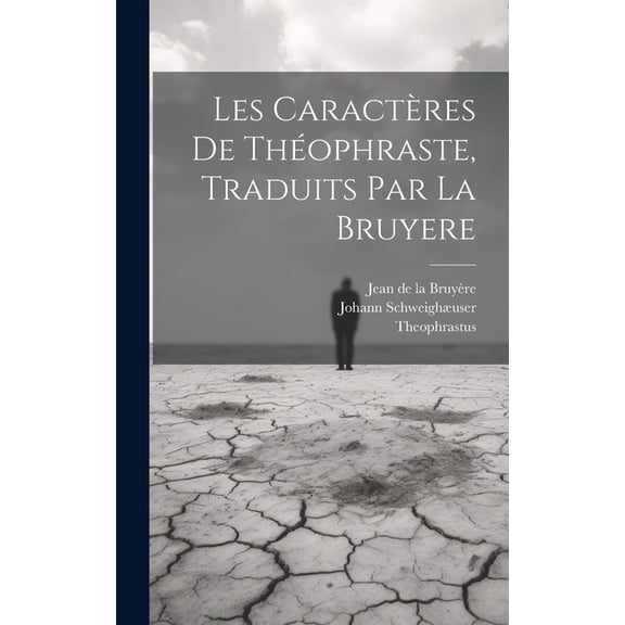 Les Caractres De Thophraste, Traduits Par La Bruyere (Hardcover)