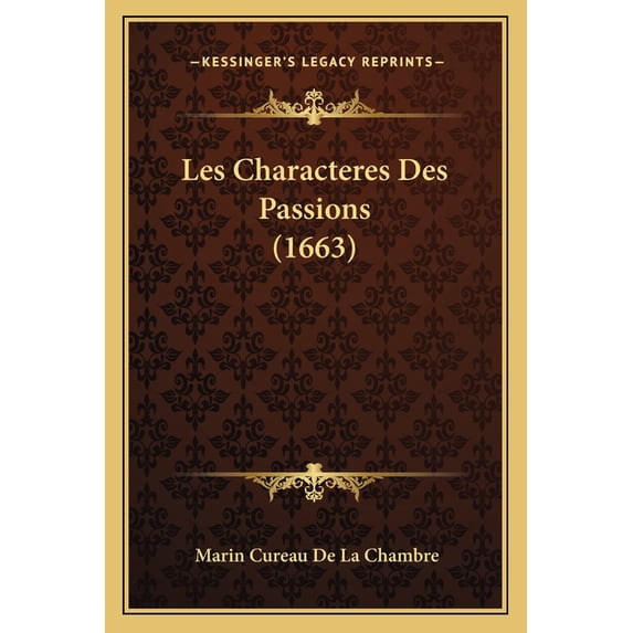 Les Characteres Des Passions (1663) (Paperback)