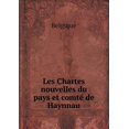 thumbnail image 1 of Les Chartes nouvelles du pays et comté de Haynnau (Paperback), 1 of 1