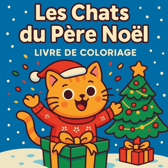 Les Chats du Pre Nol - Livre de coloriage, (Paperback)