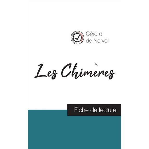 Les Chim?res de G?rard de Nerval (fiche de lecture et analyse compl?te de l'oeuvre)