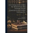 thumbnail image 1 of Les Cinquante Livres Du Digeste Ou Des Pandectes De L'empereur Justinien, Volume 33... (Paperback), 1 of 1