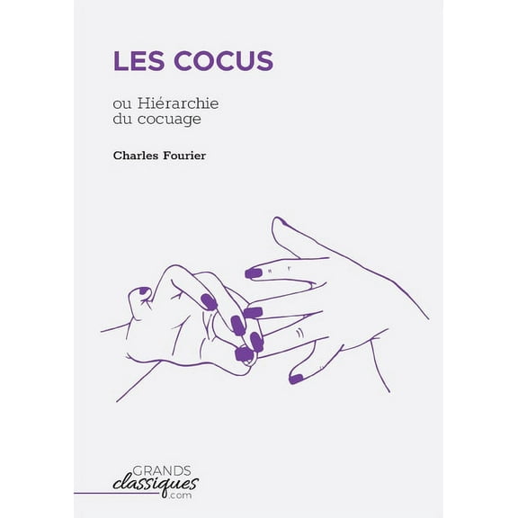 Les Cocus: ou Hirarchie du cocuage, (Paperback)