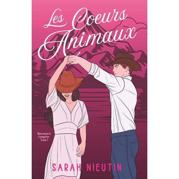 Les Coeurs Animaux Les Coeurs Animaux: Bienvenue Livingston (New Romance), Book 1, (Paperback)
