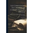thumbnail image 1 of Les Confessions de L'Abbesse de Chelles Fille du Régent: Fille du Régent (Hardcover), 1 of 1