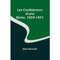 thumbnail image 1 of Les Confidences d'une Biche, 1859-1871, (Paperback), 1 of 1