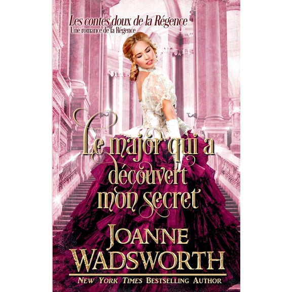 Les Contes Doux de la Rgence Le major qui a dcouvert mon secret: Une romance de la Rgence, Book 3, (Paperback)