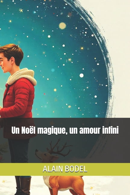 Les Contes de NoÃ«l... Un NoÃ«l magique, un amour infini, Book 1, (Paperback)